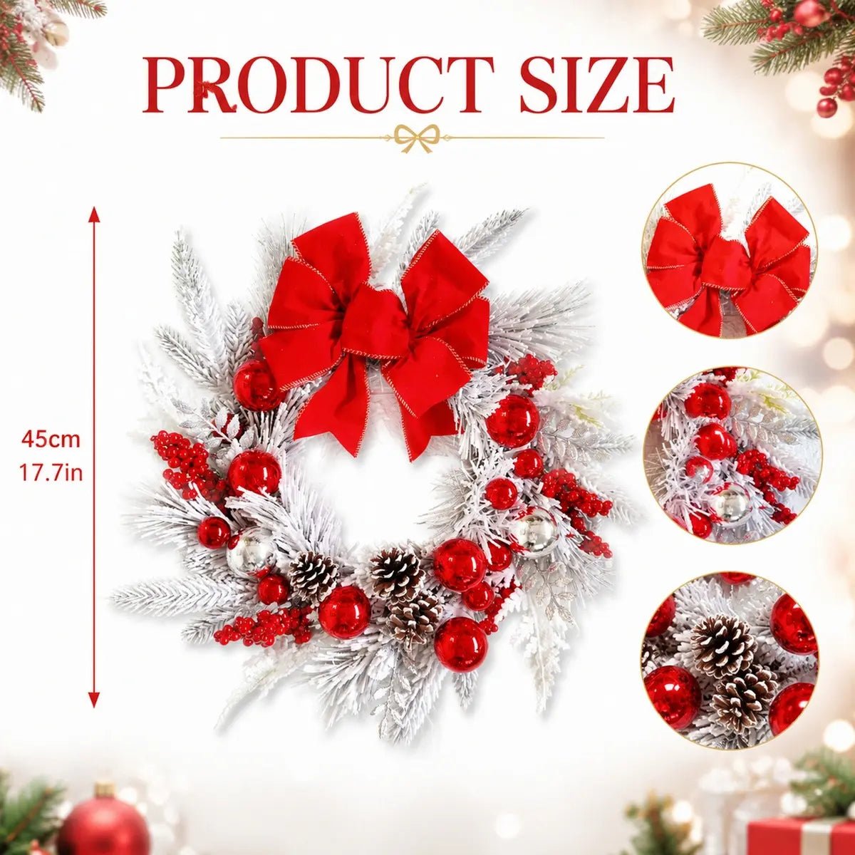 Christmas wreath product size chart showing 45cm (17.7 inch) diameter, with three close-up detail callouts: red velvet bow with gold trim edge, shiny red and silver ball ornaments with red berry clusters on snow flocked pine, and snow-dusted natural pinecones with red ball ornaments on white flocked pine branches